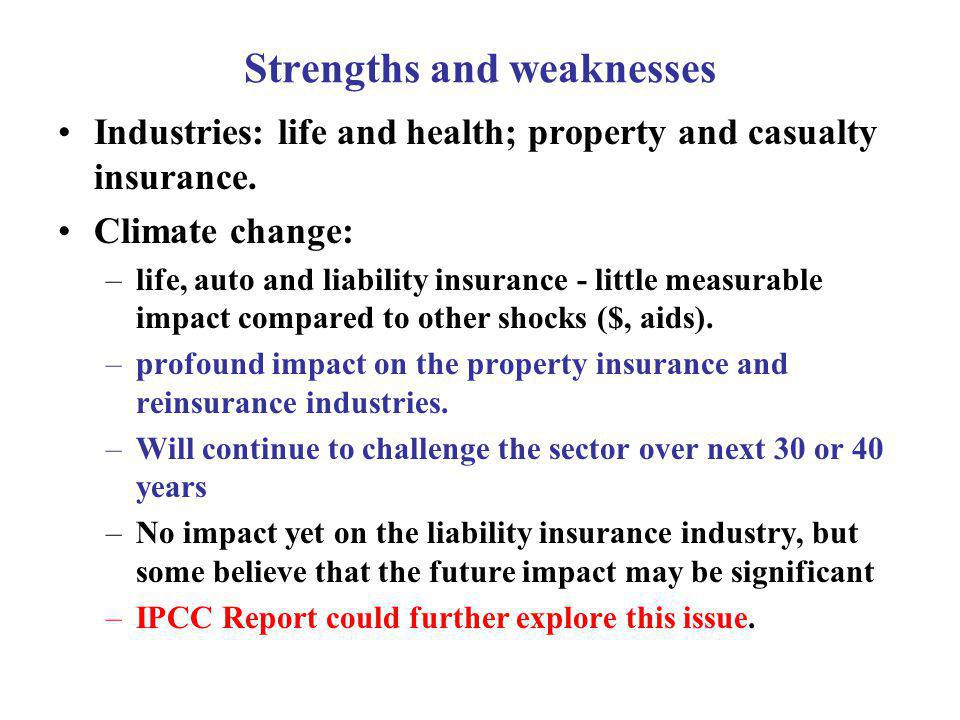 Strengths and weaknesses Industries: life and health; property and casualty insurance.