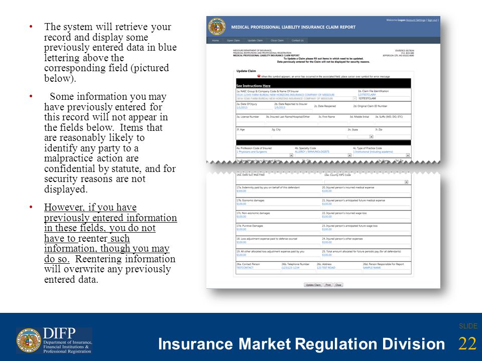 22 SLIDE Insurance Company Regulation Division 22 SLIDE Insurance Market Regulation Division The system will retrieve your record and display some previously entered data in blue lettering above the corresponding field (pictured below).