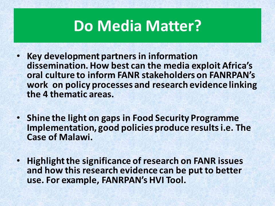 Do Media Matter. Key development partners in information dissemination.