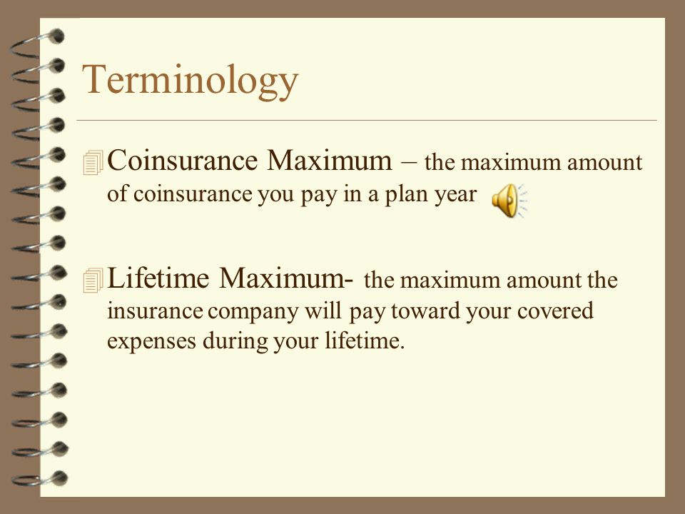 Terminology 4 Copayment- a flat dollar amount you pay for a specific covered service.