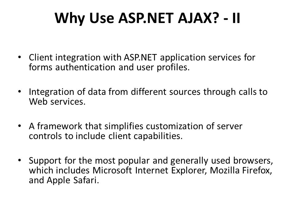 Why Use ASP.NET AJAX.
