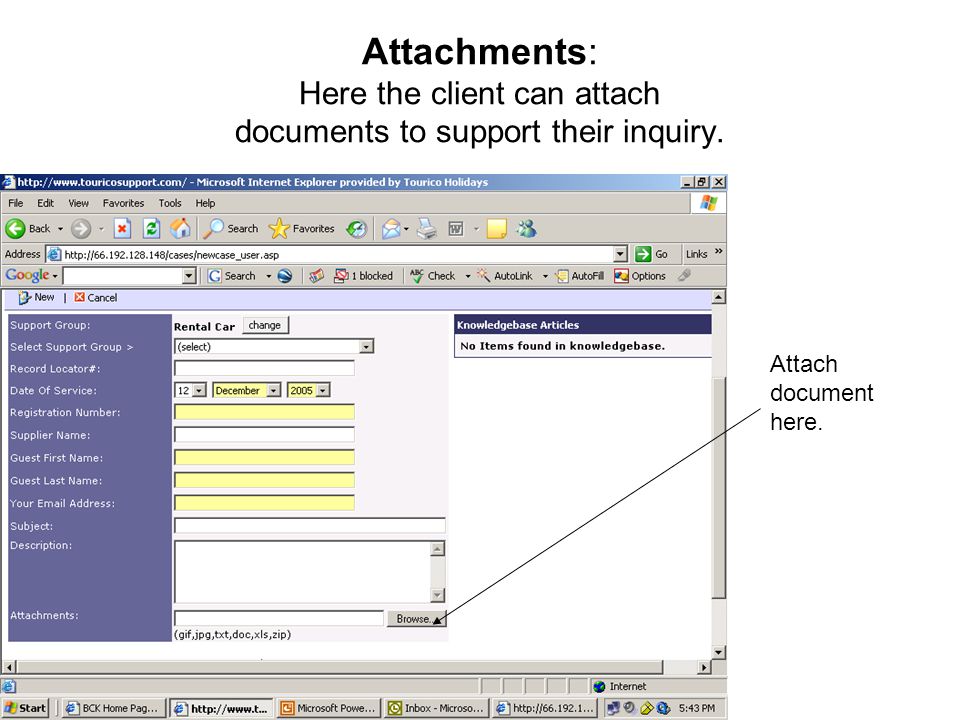 Attachments: Here the client can attach documents to support their inquiry. Attach document here.