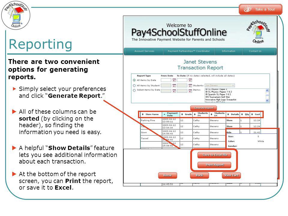 There are two convenient options for generating reports.
