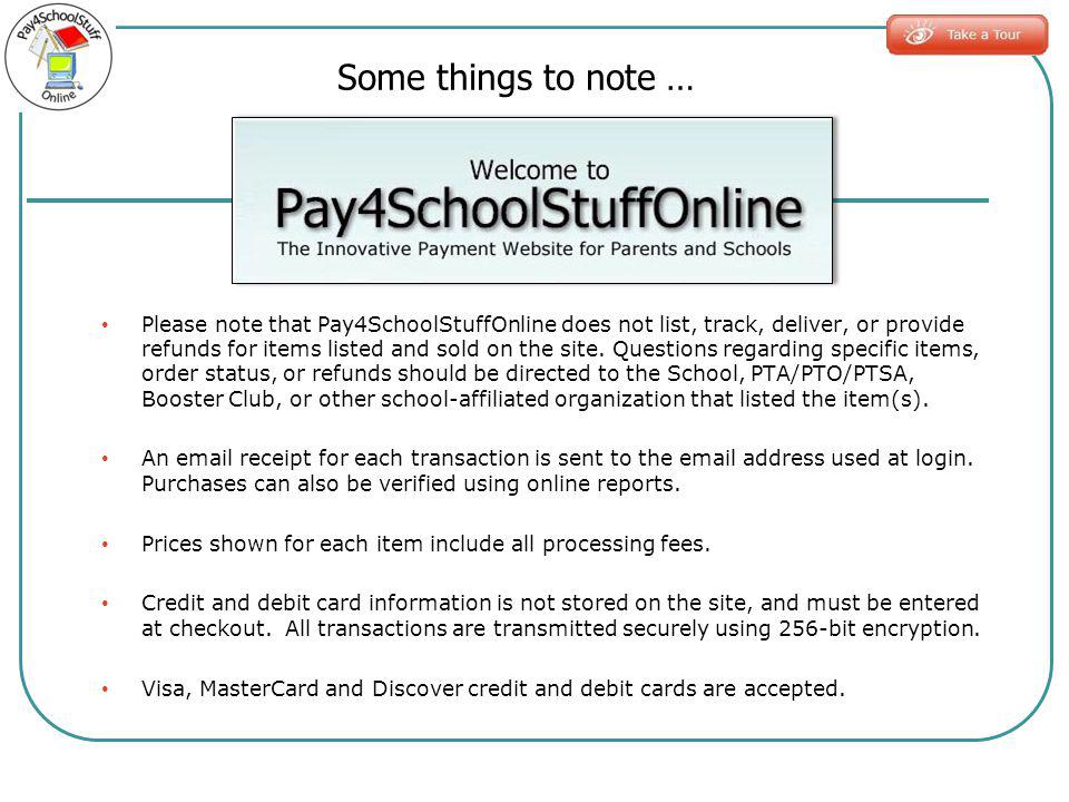 Please note that Pay4SchoolStuffOnline does not list, track, deliver, or provide refunds for items listed and sold on the site.
