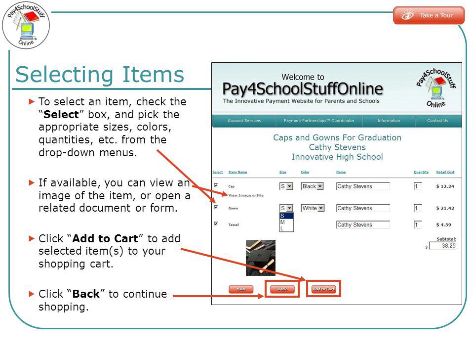 To select an item, check theSelect box, and pick the appropriate sizes, colors, quantities, etc.