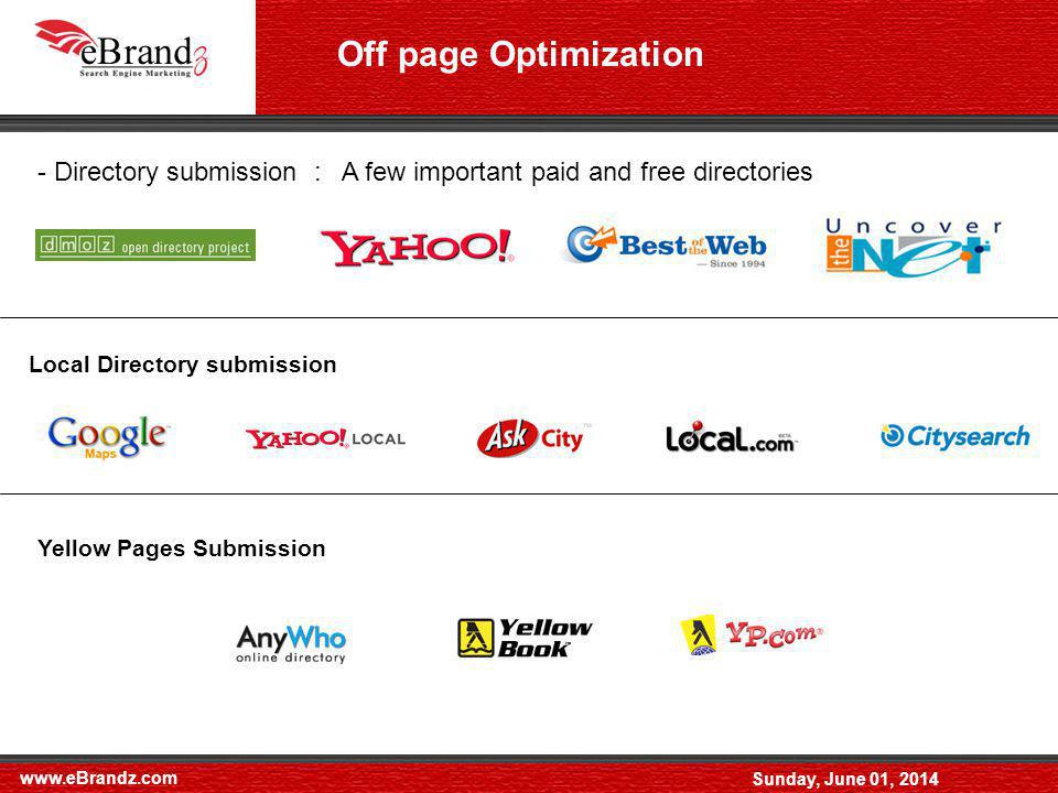 Sunday, June 01, 2014 Off page Optimization - Directory submission : A few important paid and free directories Yellow Pages Submission Local Directory submission