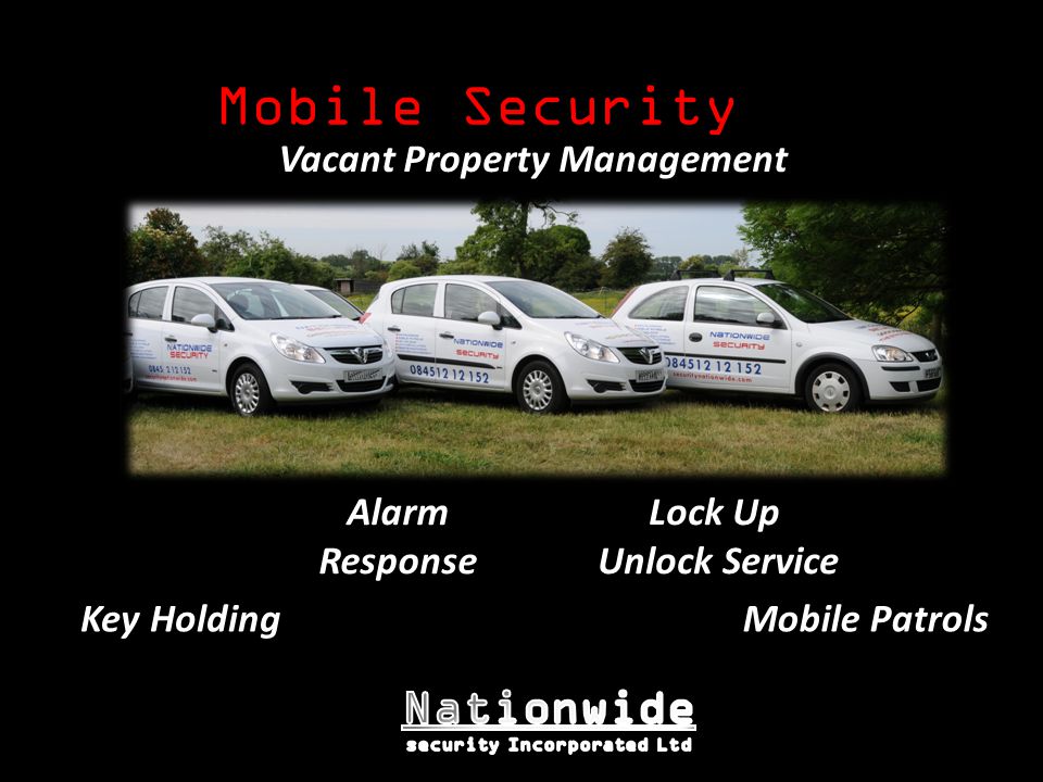Mobile Security Mobile PatrolsKey Holding Alarm Response Vacant Property Management Lock Up Unlock Service