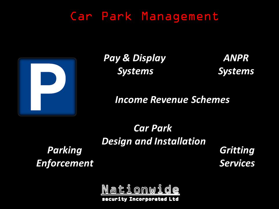 Car Park Management Pay & Display Systems Income Revenue Schemes Car Park Design and Installation ANPR Systems Gritting Services Parking Enforcement