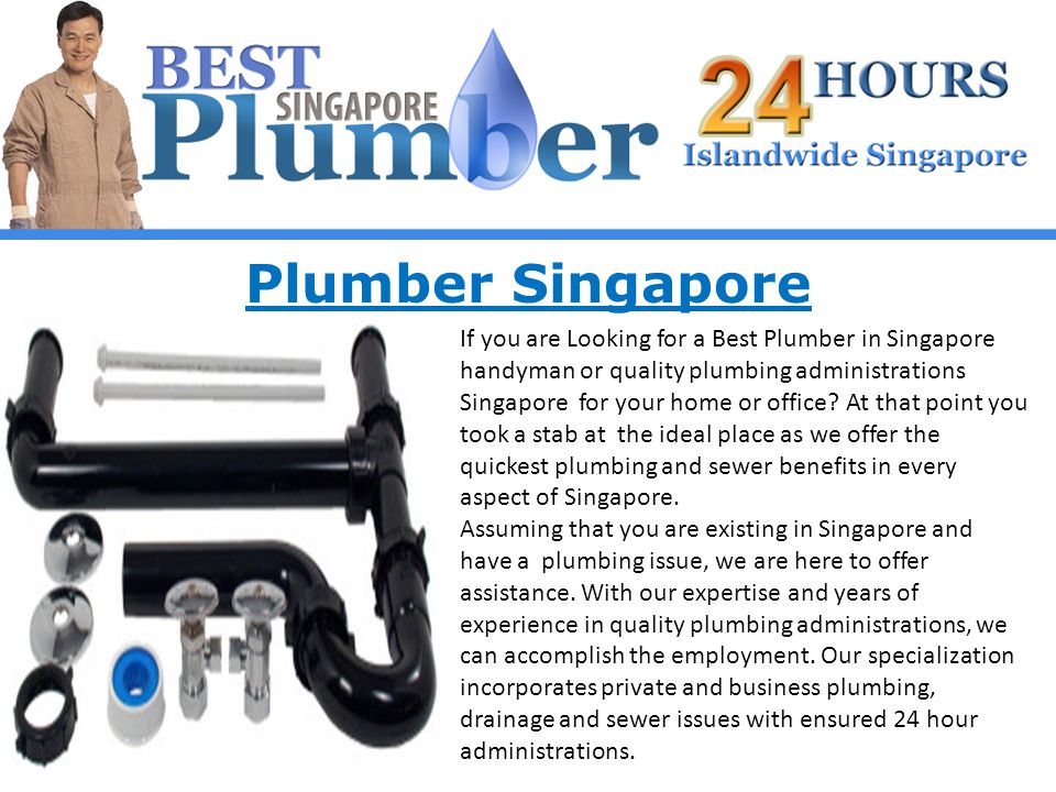 Plumber Singapore If you are Looking for a Best Plumber in Singapore handyman or quality plumbing administrations Singapore for your home or office.