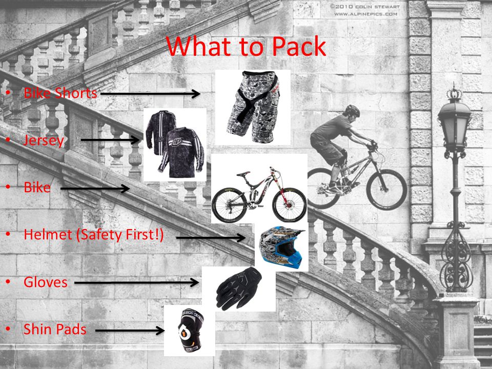What to Pack Bike Shorts Jersey Bike Helmet (Safety First!) Gloves Shin Pads