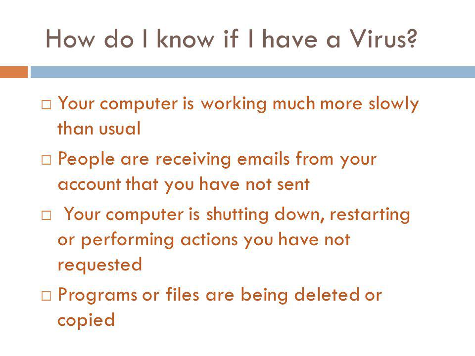How do I know if I have a Virus.
