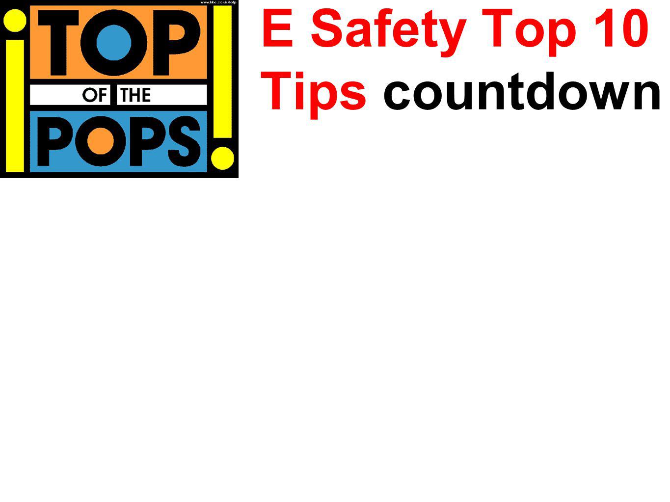 E Safety Top 10 Tips countdown