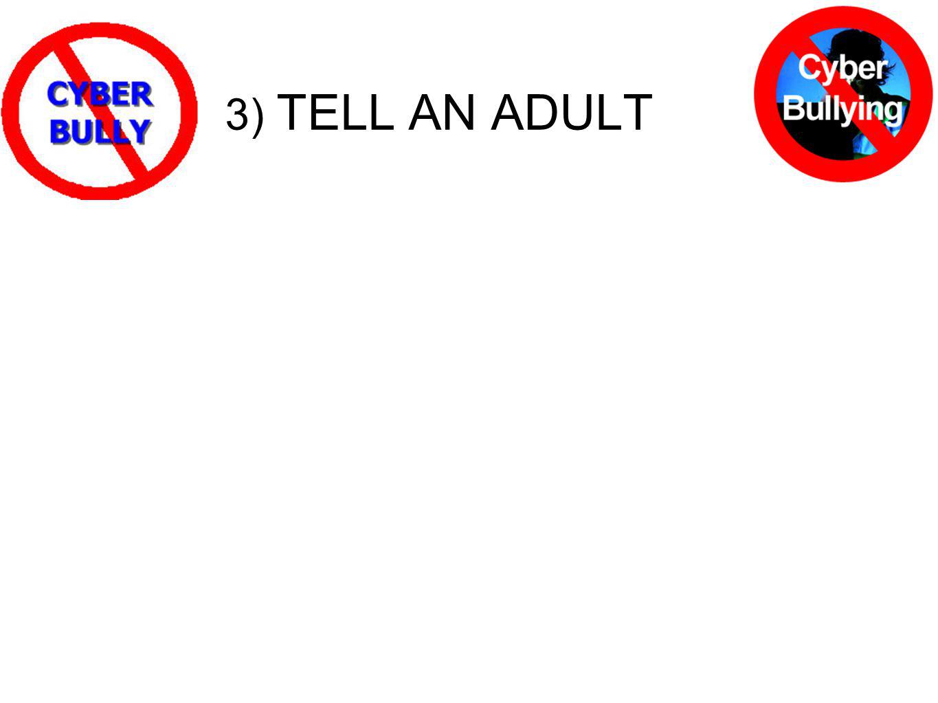 3) TELL AN ADULT
