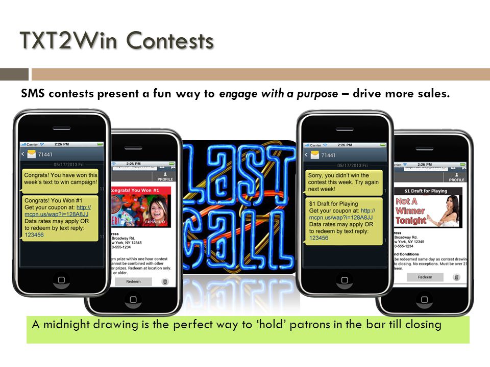TXT2Win Contests SMS contests present a fun way to engage with a purpose – drive more sales.
