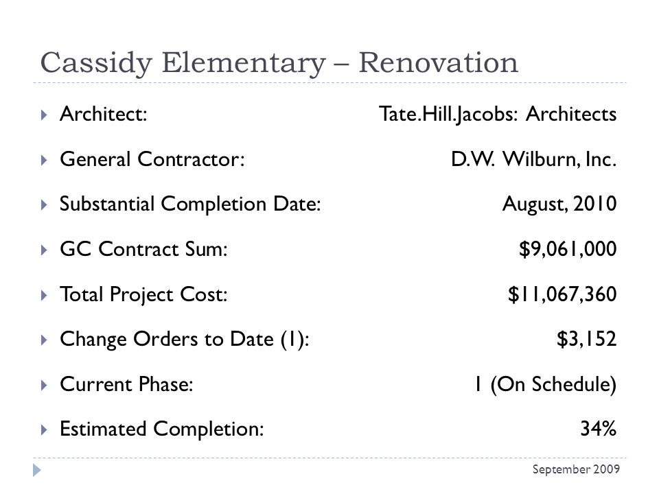 Cassidy Elementary – Renovation Architect: Tate.Hill.Jacobs: Architects General Contractor: D.W.