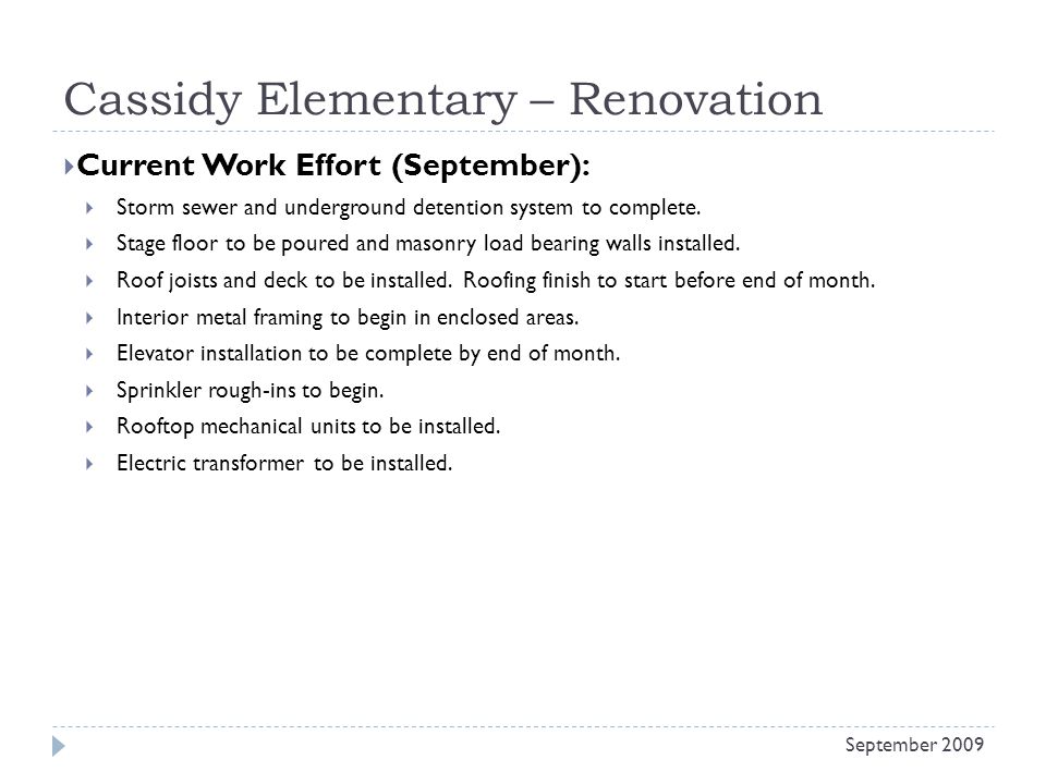 Cassidy Elementary – Renovation Current Work Effort (September): Storm sewer and underground detention system to complete.
