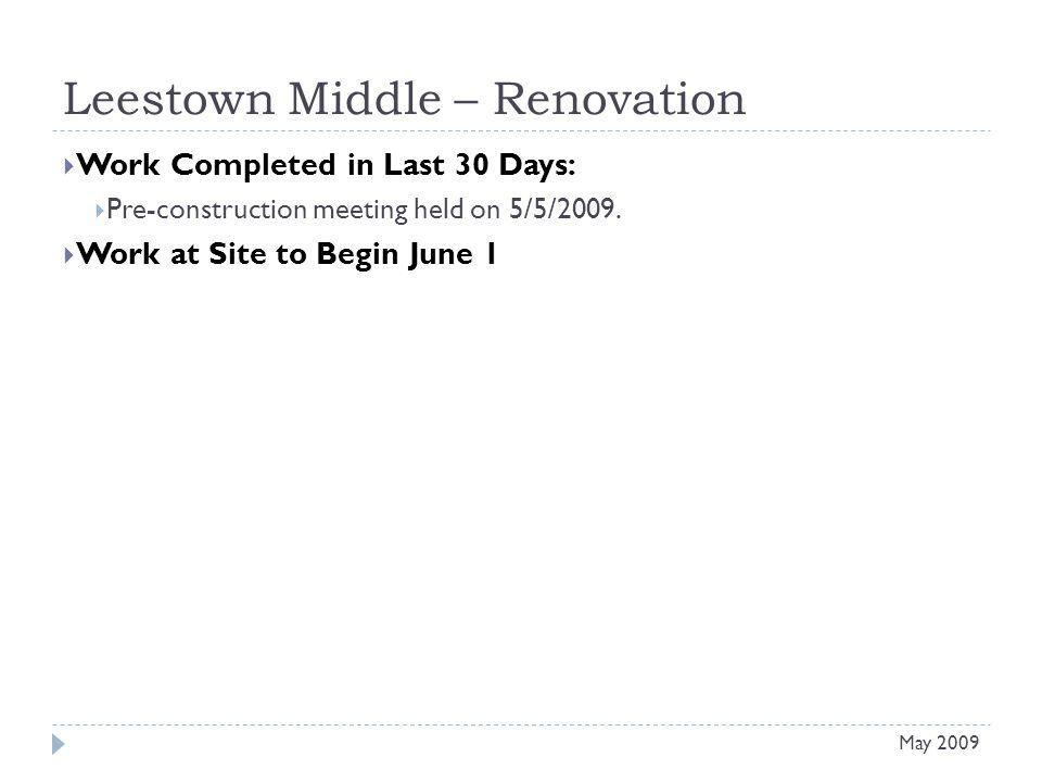 Leestown Middle – Renovation Work Completed in Last 30 Days: Pre-construction meeting held on 5/5/2009.