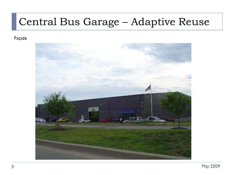 Central Bus Garage – Adaptive Reuse Façade May 2009