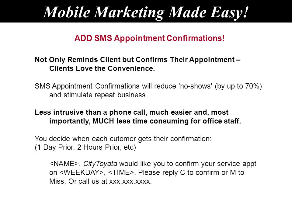 ADD SMS Appointment Confirmations. Mobile Marketing Made Easy.