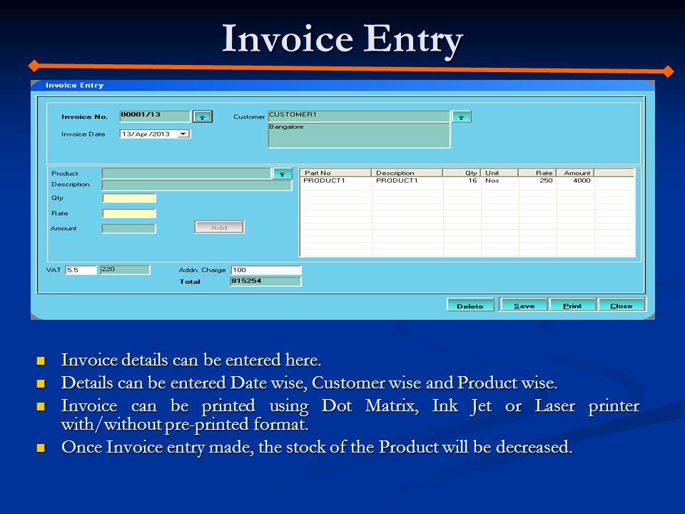 Invoice Entry Invoice details can be entered here.