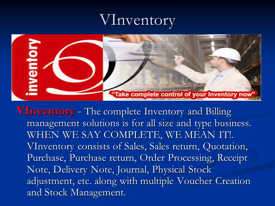 VInventory VInventory - The complete Inventory and Billing management solutions is for all size and type business.