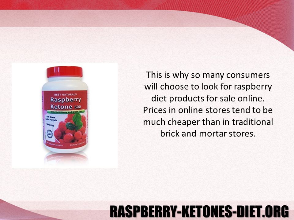 This is why so many consumers will choose to look for raspberry diet products for sale online.
