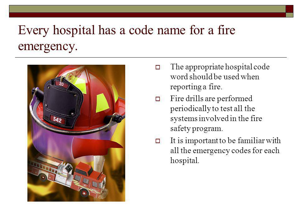Every hospital has a code name for a fire emergency.