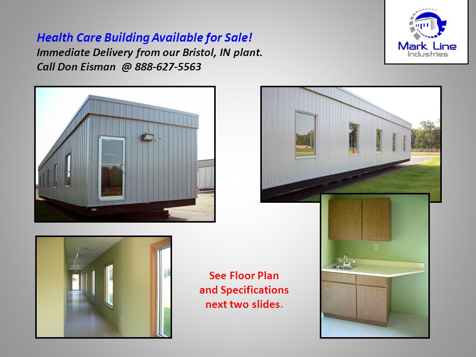 Health Care Building Available for Sale. Immediate Delivery from our Bristol, IN plant.