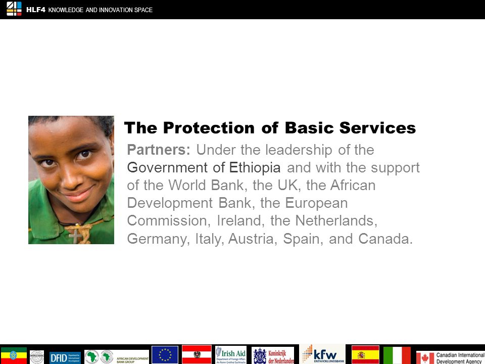 The Protection of Basic Services Partners: Under the leadership of the Government of Ethiopia and with the support of the World Bank, the UK, the African Development Bank, the European Commission, Ireland, the Netherlands, Germany, Italy, Austria, Spain, and Canada.