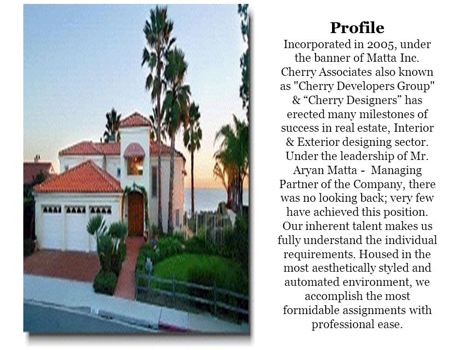 Profile Incorporated in 2005, under the banner of Matta Inc.