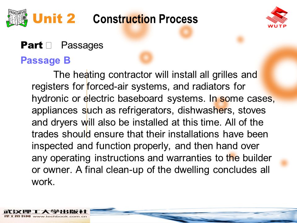 Unit 2 Construction Process Part Passages Passage B The heating contractor will install all grilles and registers for forced-air systems, and radiators for hydronic or electric baseboard systems.