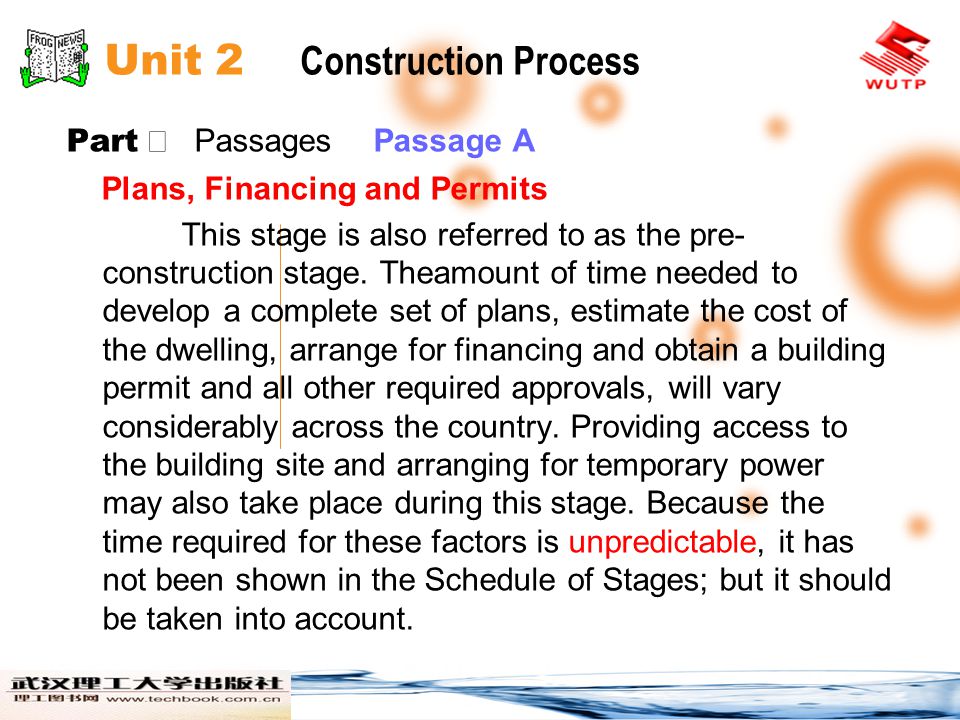 Unit 2 Construction Process Part Passages Passage A Plans, Financing and Permits This stage is also referred to as the pre- construction stage.