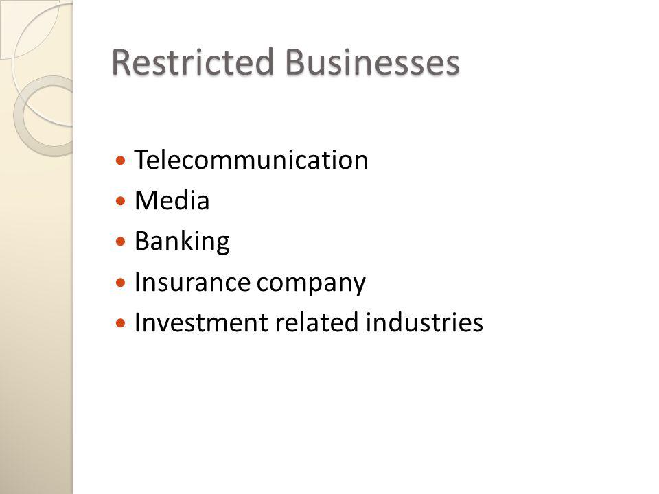 Restricted Businesses Telecommunication Media Banking Insurance company Investment related industries