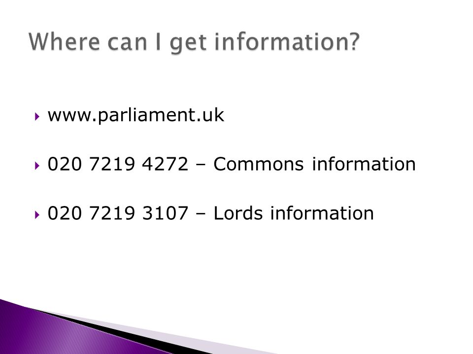 – Commons information – Lords information