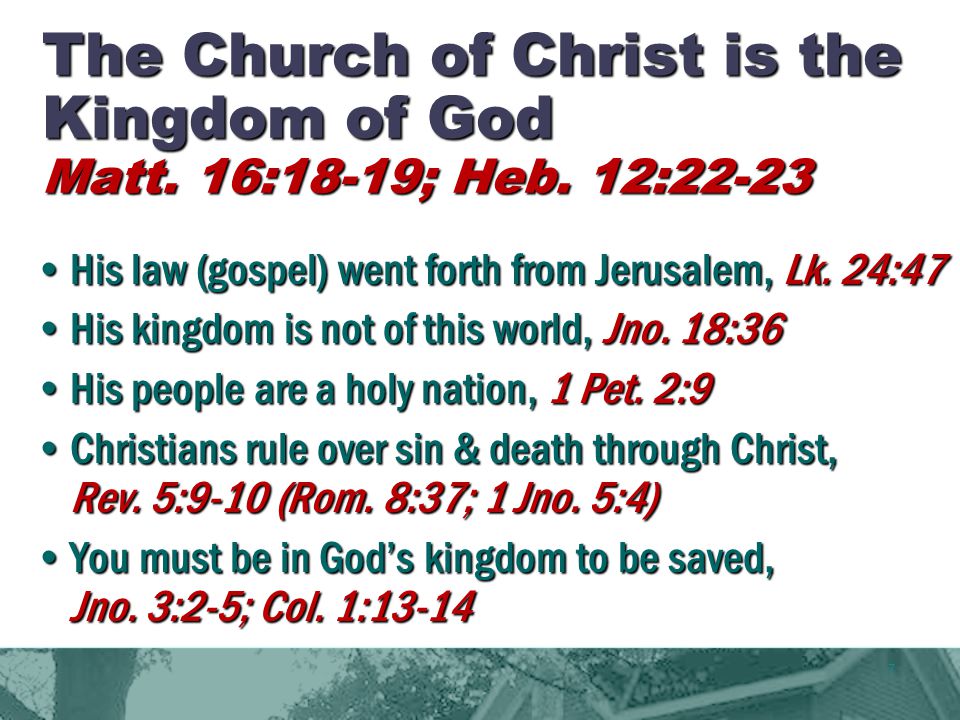 7 The Church of Christ is the Kingdom of God Matt.