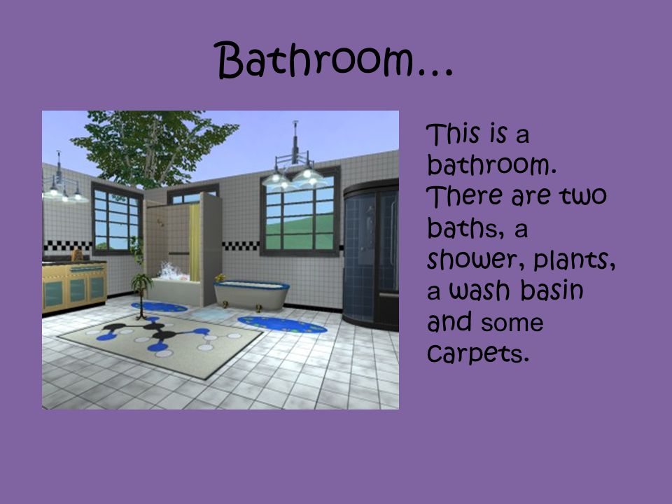 Bathroom… This is a bathroom.