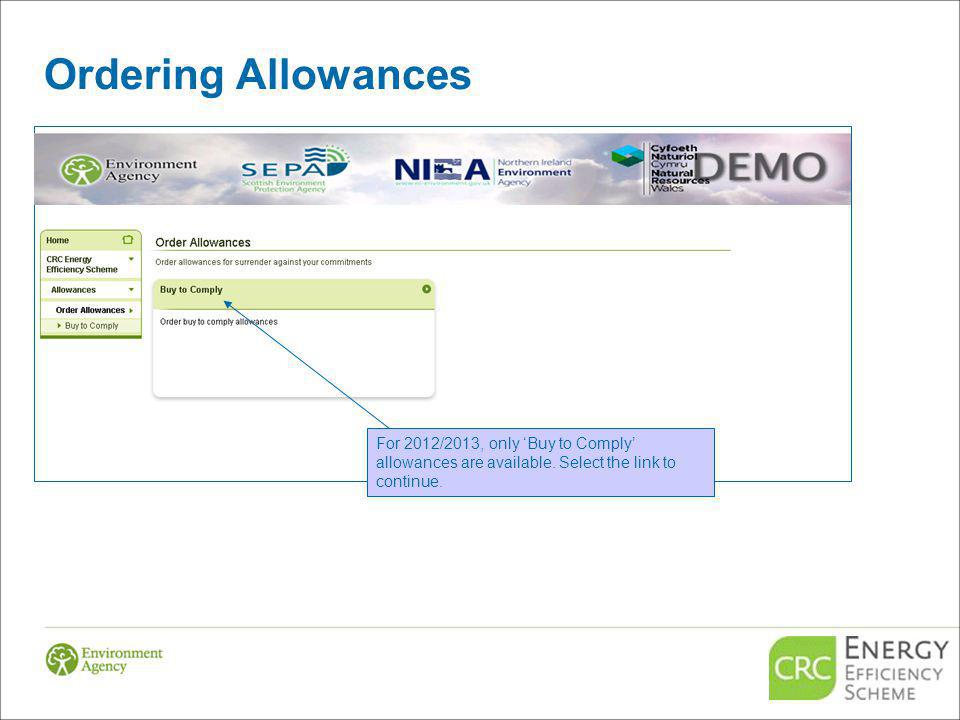 Ordering Allowances For 2012/2013, only Buy to Comply allowances are available.