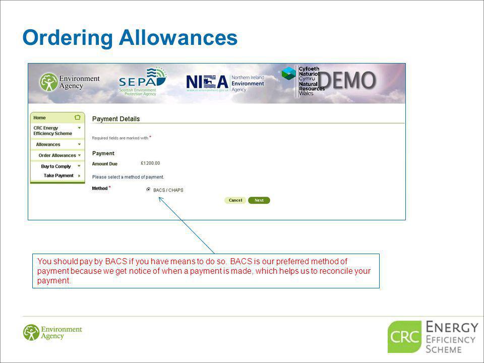 Ordering Allowances You should pay by BACS if you have means to do so.