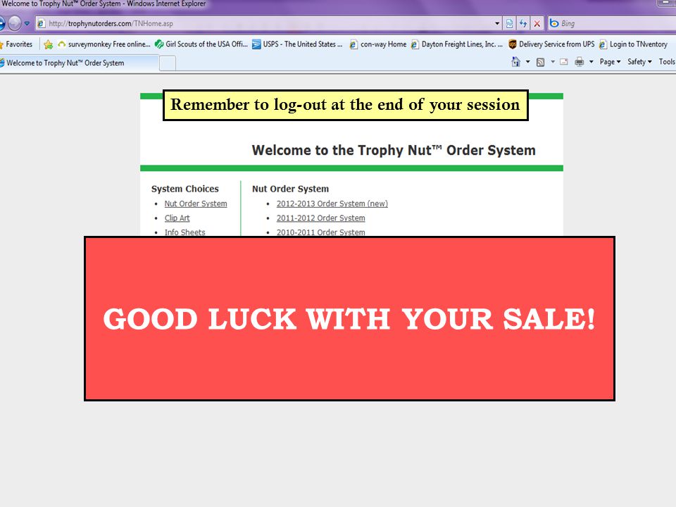 Remember to log-out at the end of your session GOOD LUCK WITH YOUR SALE!