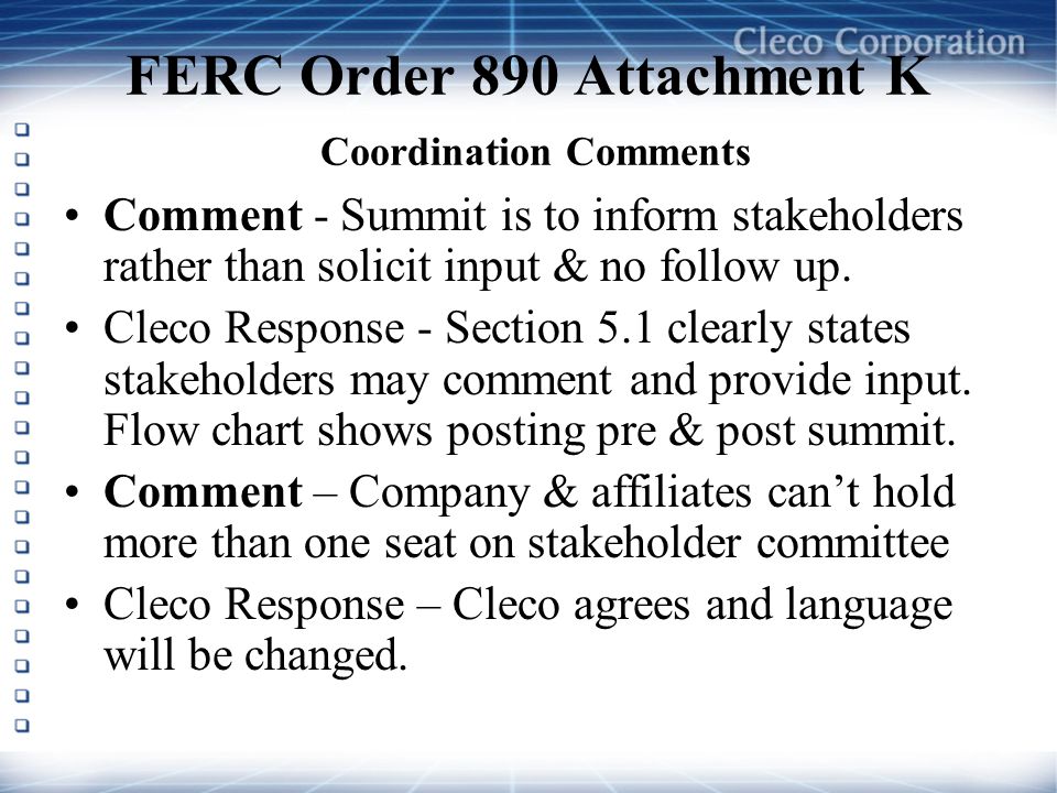 FERC Order 890 Attachment K Coordination Comments Comment - Summit is to inform stakeholders rather than solicit input & no follow up.