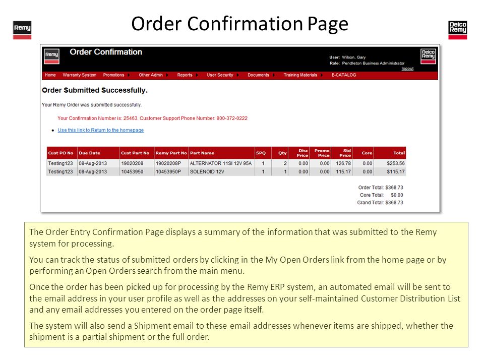 Order Confirmation Page The Order Entry Confirmation Page displays a summary of the information that was submitted to the Remy system for processing.