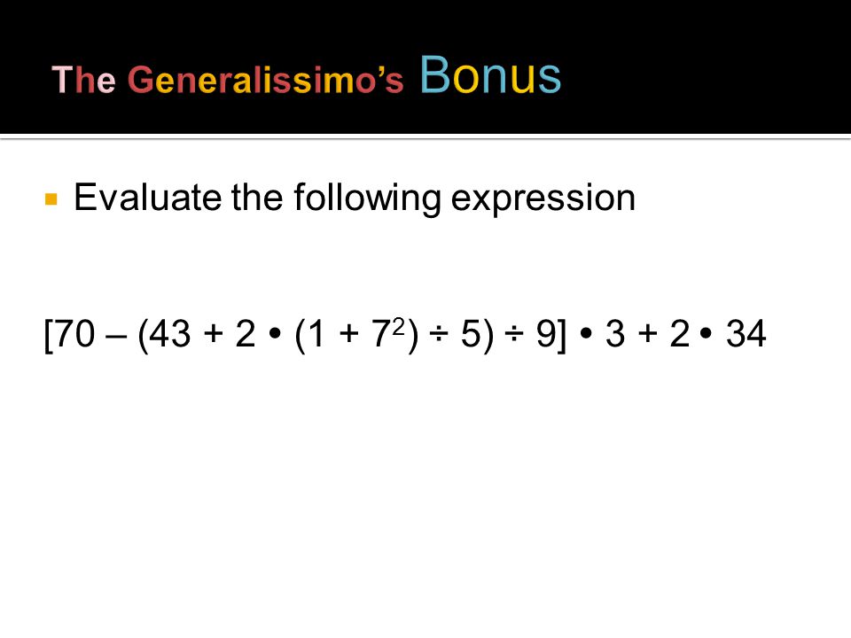Evaluate the following expression [70 – ( ( ) ÷ 5) ÷ 9]