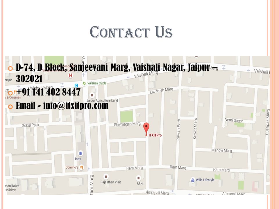 C ONTACT U S D-74, D Block, Sanjeevani Marg, Vaishali Nagar, Jaipur –
