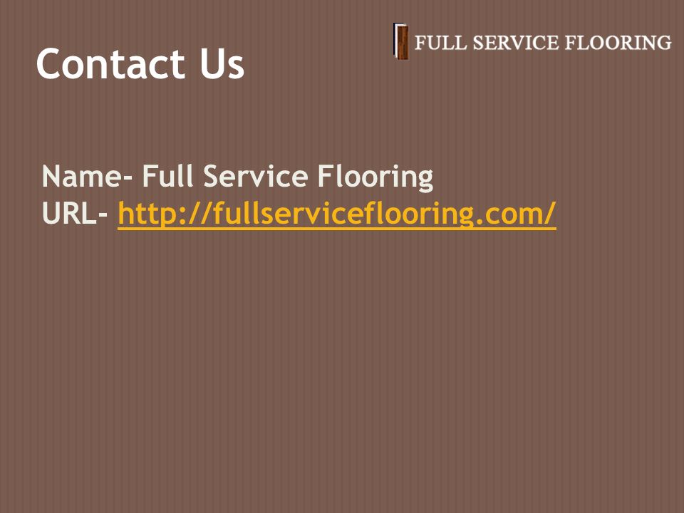 Contact Us Name- Full Service Flooring URL-