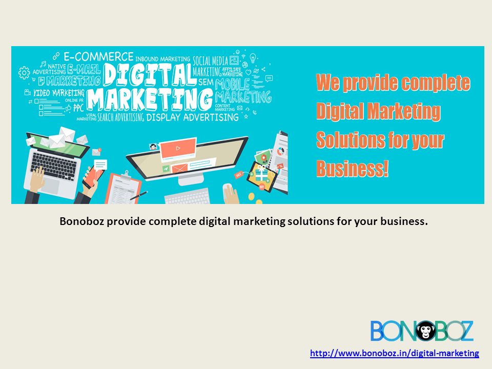 Bonoboz provide complete digital marketing solutions for your business.