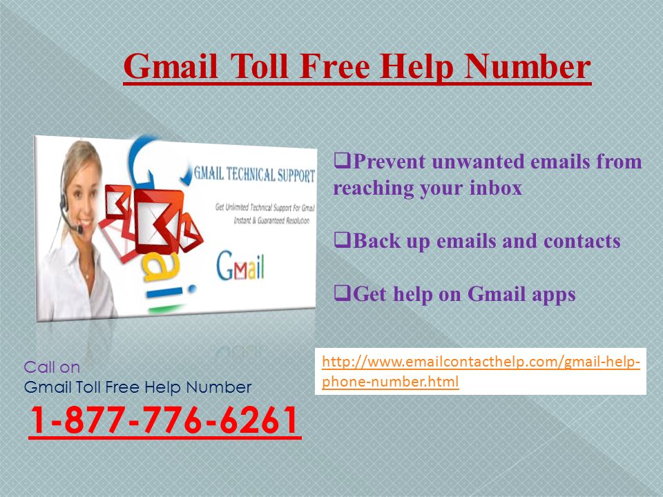 Gmail Toll Free Help Number Call on Gmail Toll Free Help Number phone-number.html  Prevent unwanted  s from reaching your inbox  Back up  s and contacts  Get help on Gmail apps