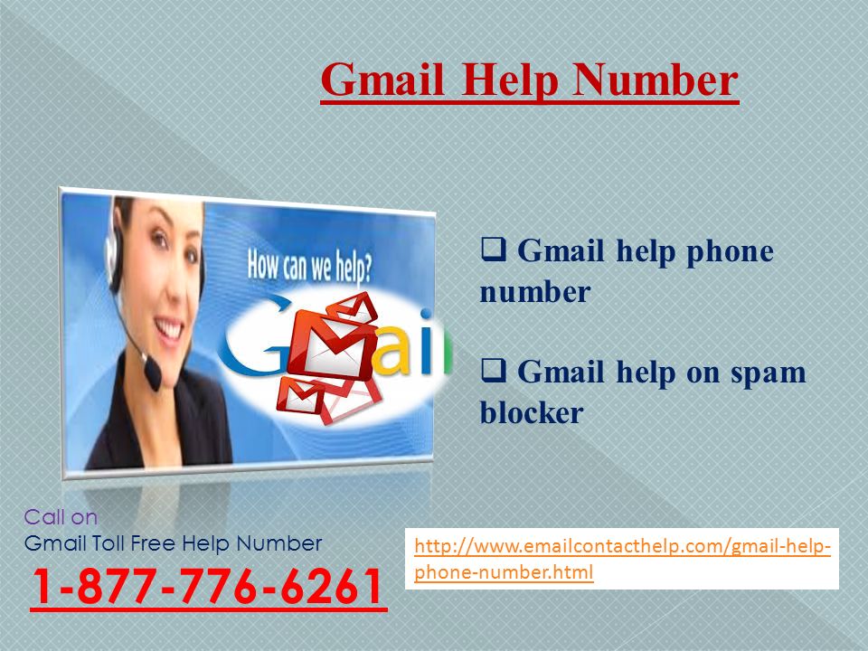Gmail Help Number Call on Gmail Toll Free Help Number phone-number.html  Gmail help phone number  Gmail help on spam blocker