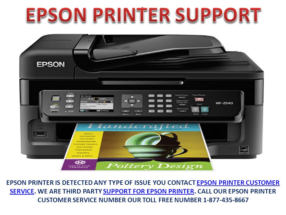 ` EPSON PRINTER IS DETECTED ANY TYPE OF ISSUE YOU CONTACT EPSON PRINTER CUSTOMER SERVICE.