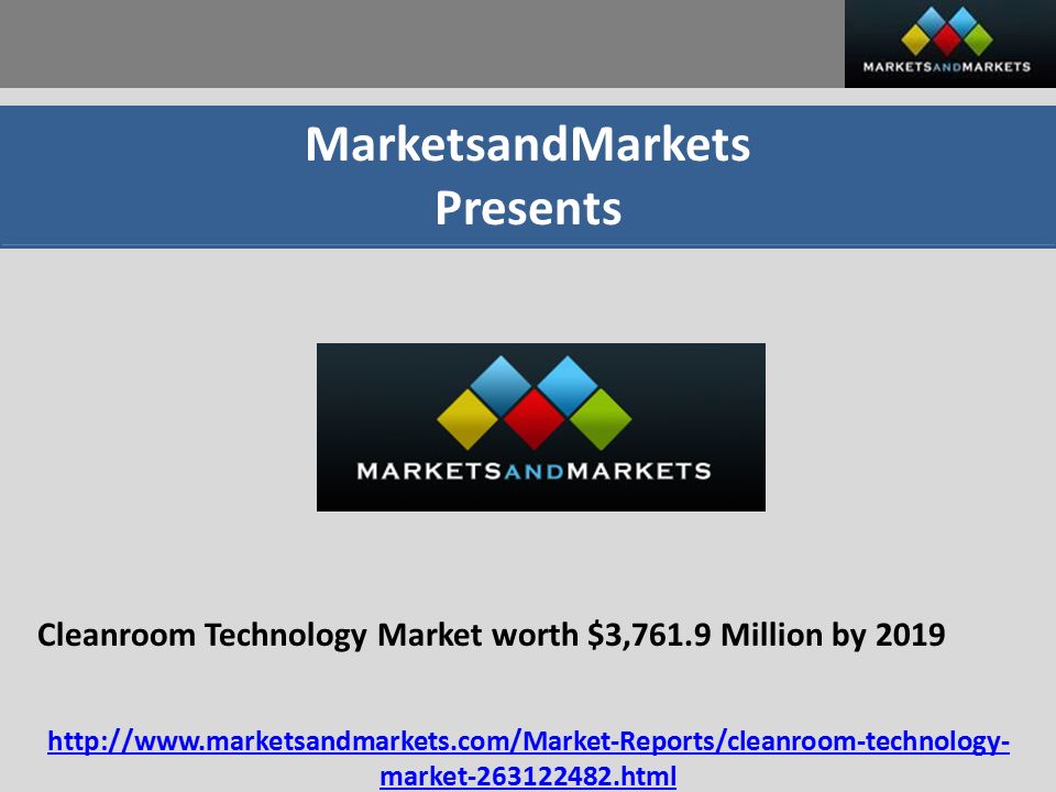 MarketsandMarkets Presents Cleanroom Technology Market worth $3,761.9 Million by market html