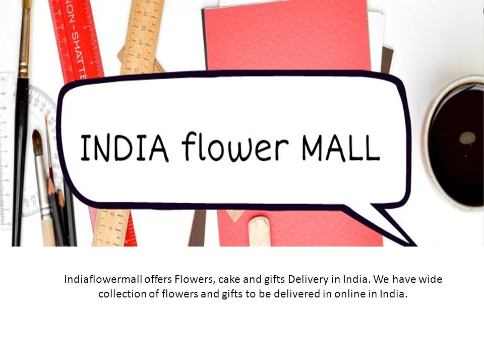 Indiaflowermall offers Flowers, cake and gifts Delivery in India.